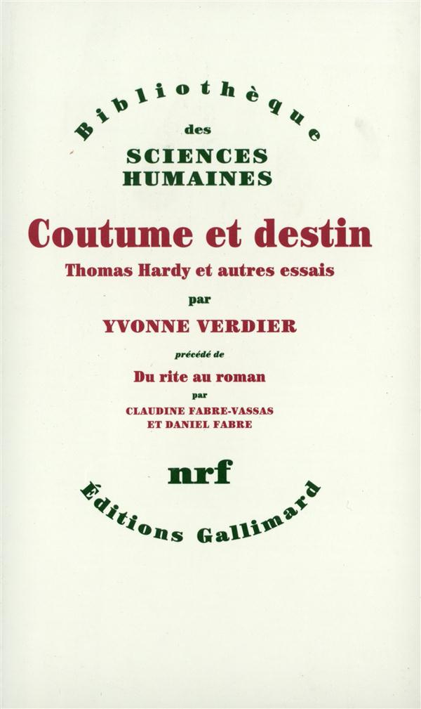 Coutume et destin. Thomas Hardy et autres essais précédé de Du rite au roman
