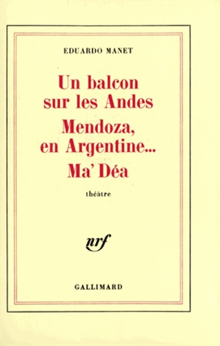 Un Balcon sur les Andes. Mendoza, en Argentine. Ma'Dea. Théâtre