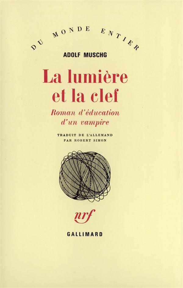 La lumière et la clef(Roman d'éducation d'un vampire)
