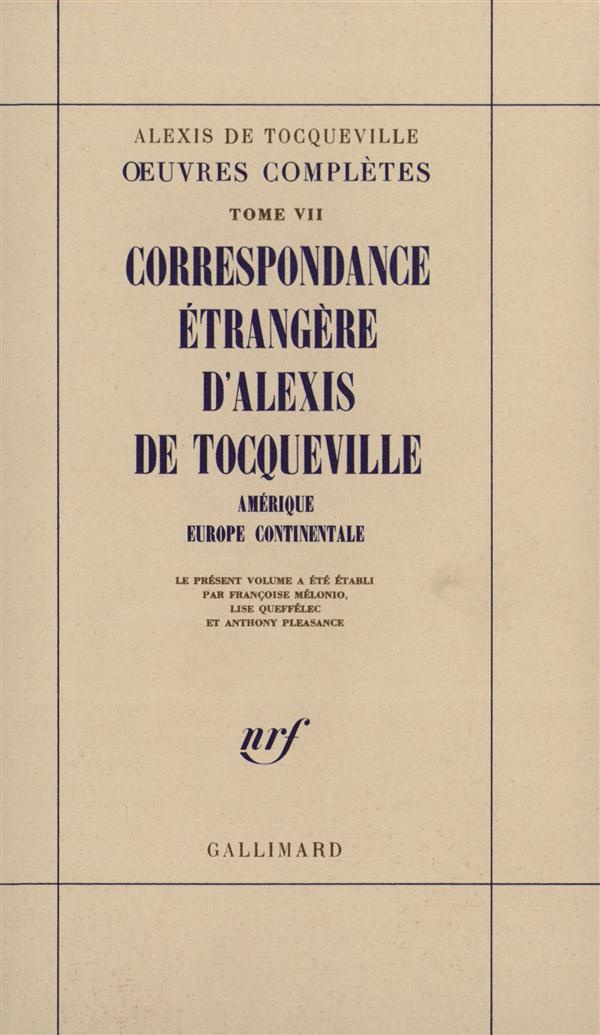 Oeuvres complètes. Tome 7, Correspondance étrangère Amérique-Europe continentale