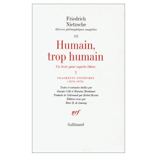 Oeuvres philosophiques complètes. Tome 3, Fragments posthumes (1876-1878) [1878-1879 Humain, trop h