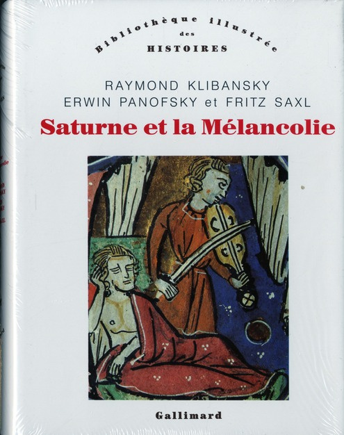 Saturne et la Mélancolie. Etudes historiques et philosophiques : nature, religion, médecine et art