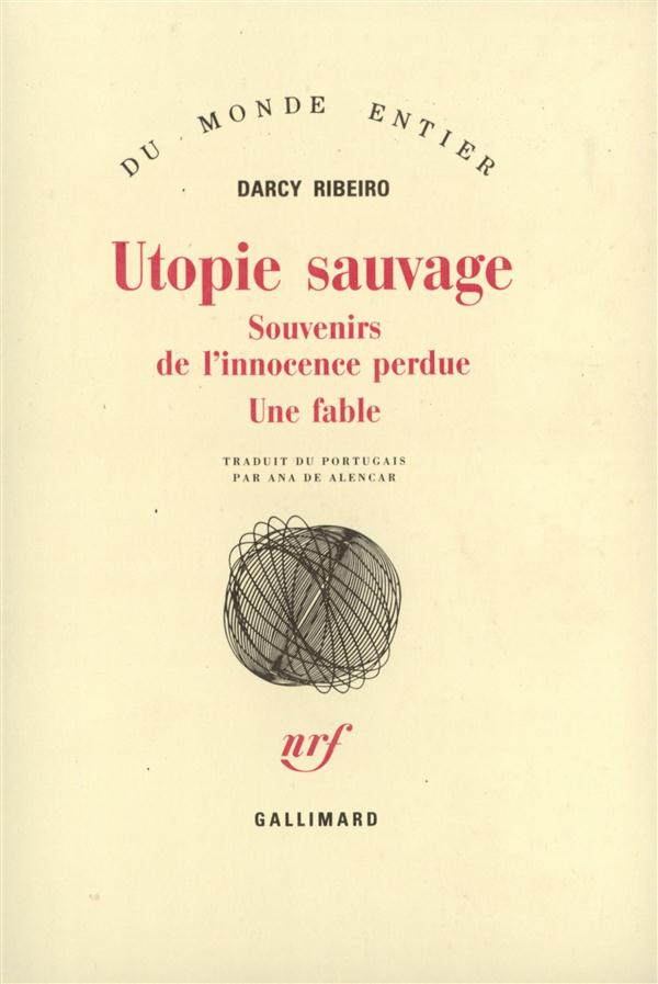 Utopie sauvage (Souvenirs de l'innocence perdue, une fable)