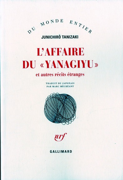 L'affaire du ¸Yanagiyu¸. Et autres récits étranges