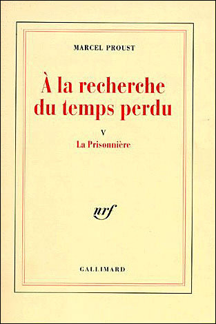 A la recherche du temps perdu Tome 5 : La prisonnière