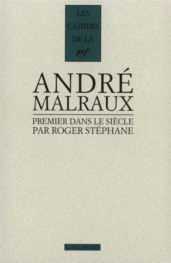 Malraux, premier dans le siècle
