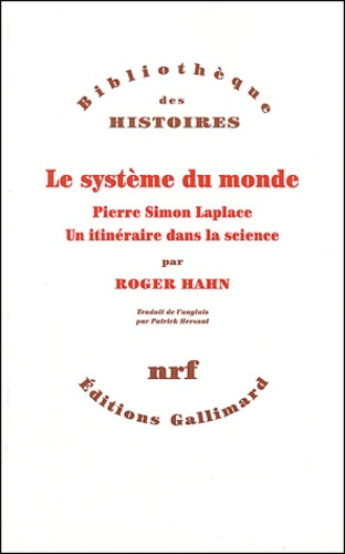 Le système du monde. Pierre Simon Laplace, un itinéraire dans la science