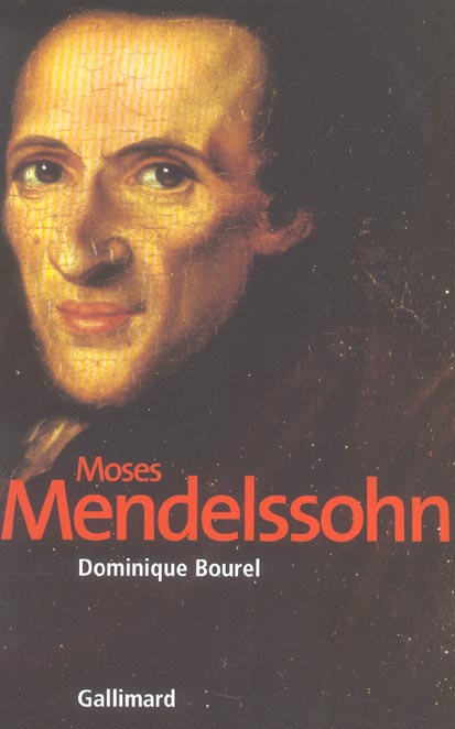 Moses Mendelssohn. La naissance du judaïsme moderne
