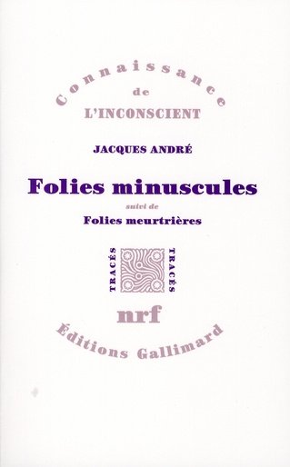 Folies minuscules. Suivi de Folies meurtrières