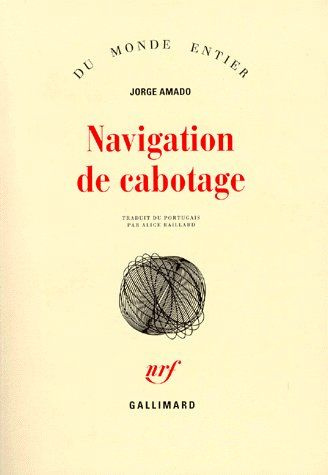 Navigation de cabotage. Notes pour des mémoires que je n'écrirai jamais