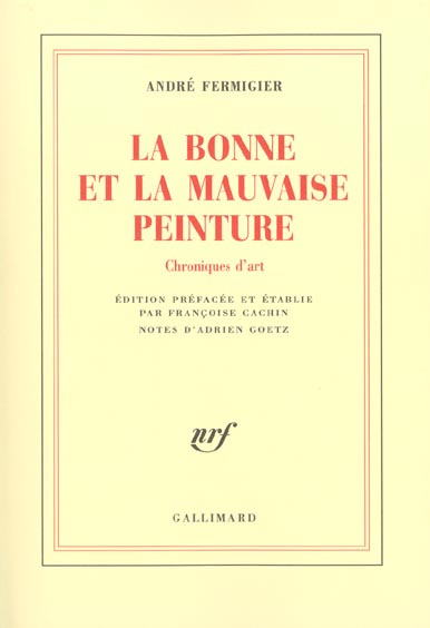La bonne et la mauvaise peinture. Chroniques d'art