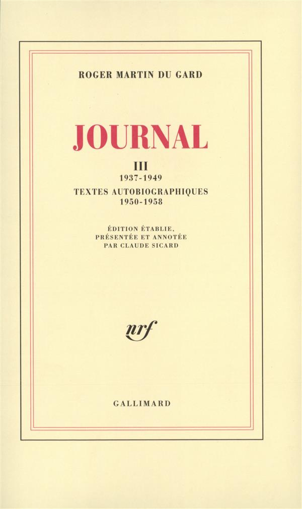 Journal. Tome 3, 1937-1949 ; Textes autobiographiques (1950-1958)