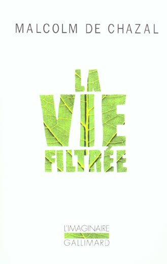 La vie filtrée
