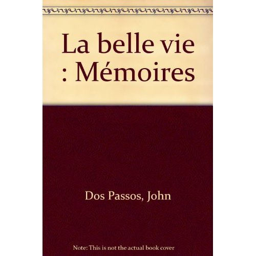 La belle vie. Mémoires