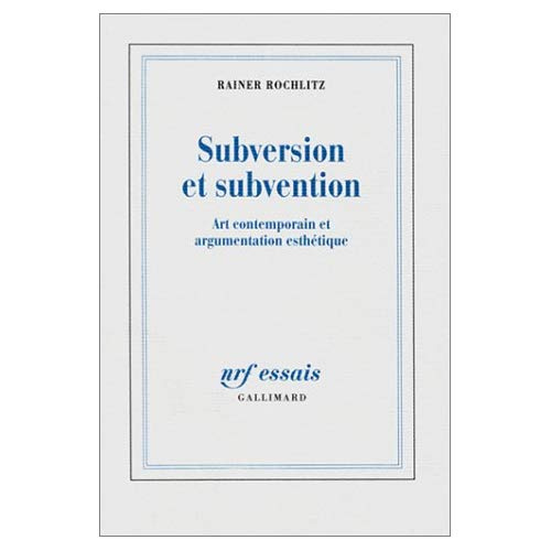 Subversion et subvention. Art contemporain et argument esthétique