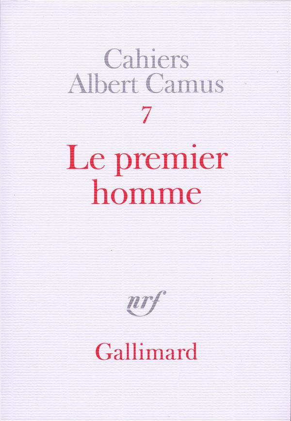 Cahiers Albert Camus N° 7 : Le premier homme