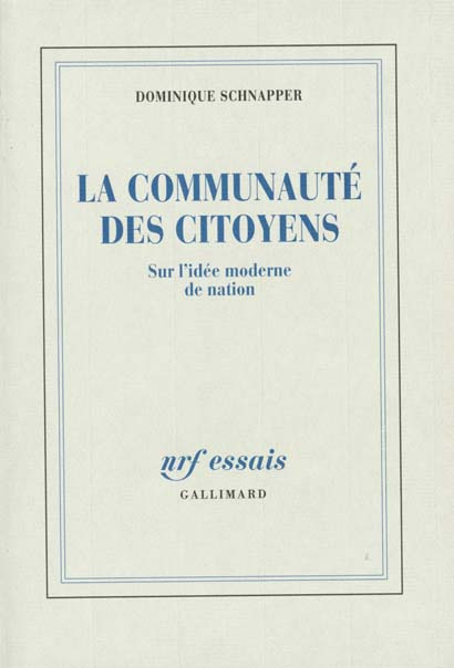 La communauté des citoyens. Sur l'idée moderne de la nation