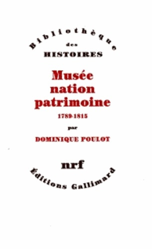 Musée, nation, patrimoine. 1789-1815