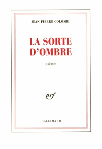 La sorte d'ombre. Poèmes