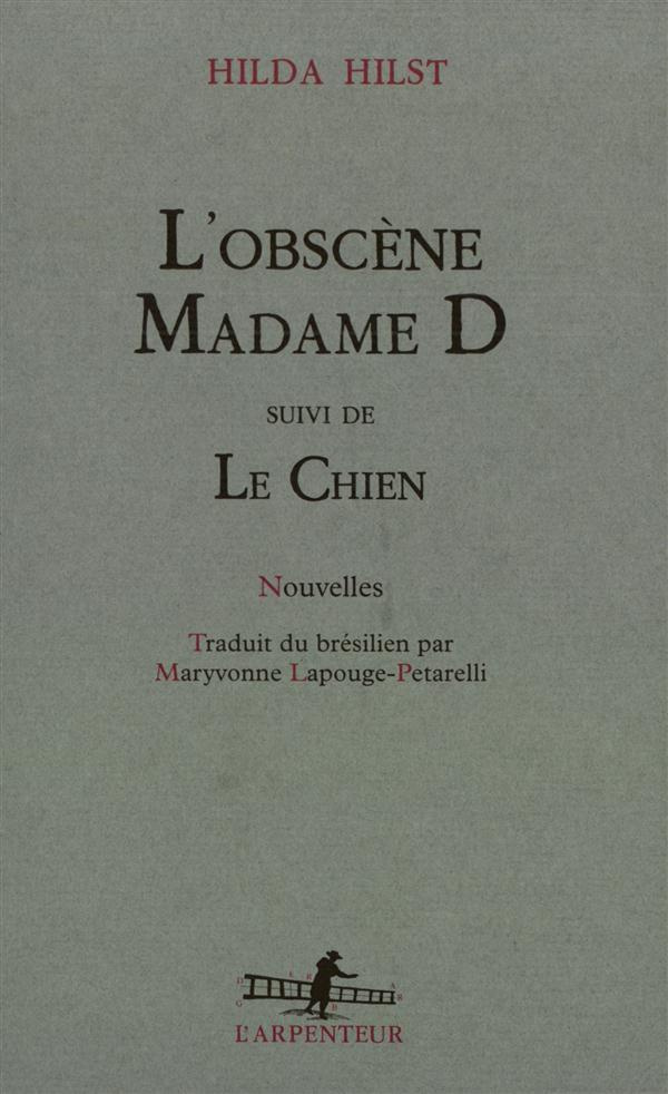 L'obscène Madame D. suivi de Le chien