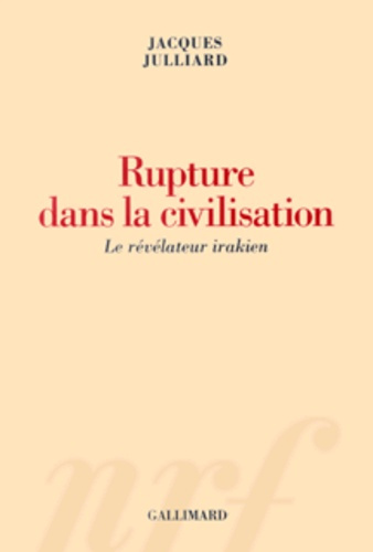 Rupture dans la civilisation. Le révélateur irakien