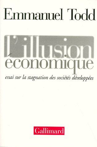 L'ILLUSION ECONOMIQUE. Essai sur la stagnation des sociétés développées