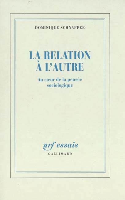 La relation à l'autre. Au coeur de la pensée sociologique