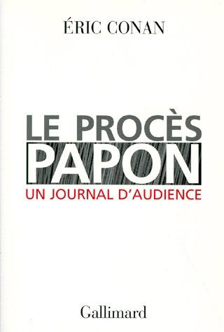 LE PROCES PAPON. Un journal d'audience