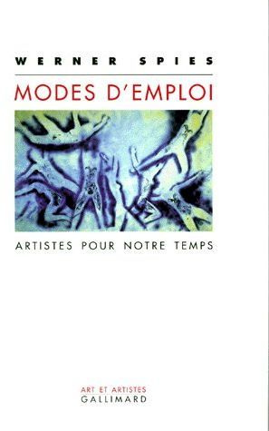 MODES D'EMPLOI. Artistes pour notre temps