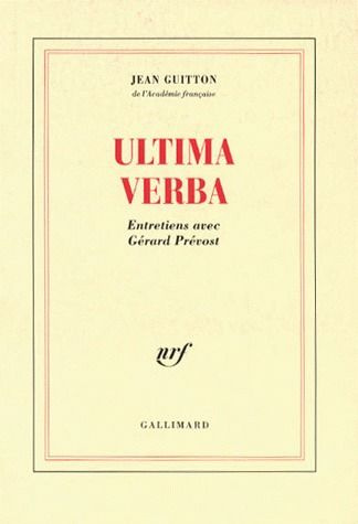ULTIMA VERBA. Entretiens avec Gérard Prévost