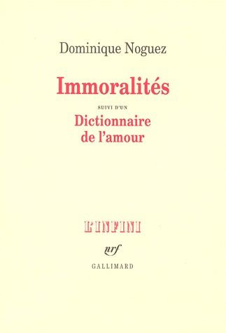 Immoralités. suivi d'un Dictionnaire de l'amour