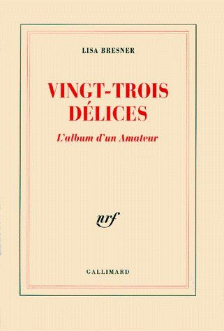 Vingt-trois délices. L'album d'un Amateur