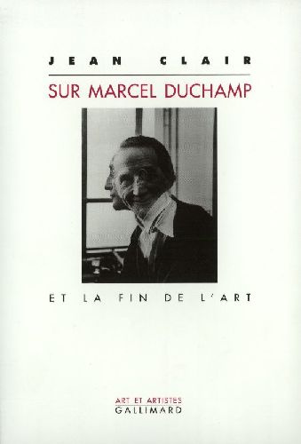 Sur Marcel Duchamp et la fin de l'art