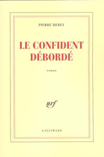 Le confident débordé