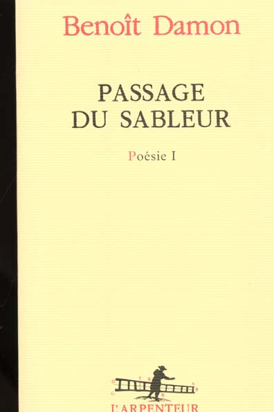 Poésie Tome 1 : Passage du sableur