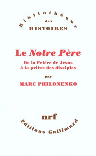 Le Notre Père. De la prière de Jésus à la prière des disciples