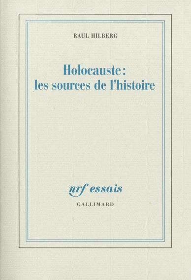 Holocauste : les sources de l'histoire