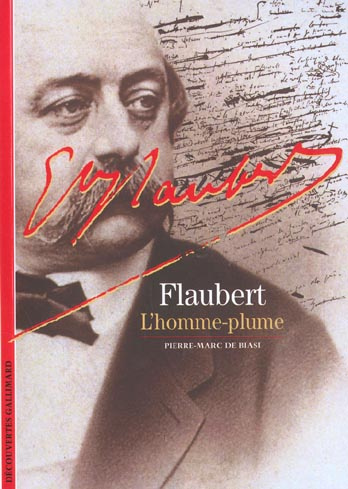 Flaubert. L'homme-plume
