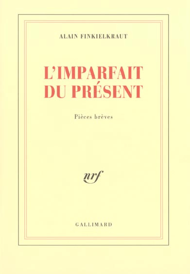L'imparfait du présent. Pièces brèves