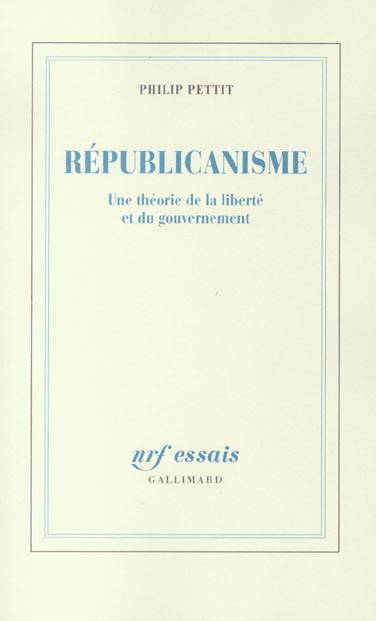Républicanisme. Une théorie de la liberté et du gouvernement