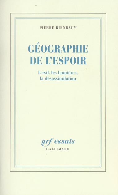 Géographie de l'espoir. L'exil, les Lumières, la désassimilation