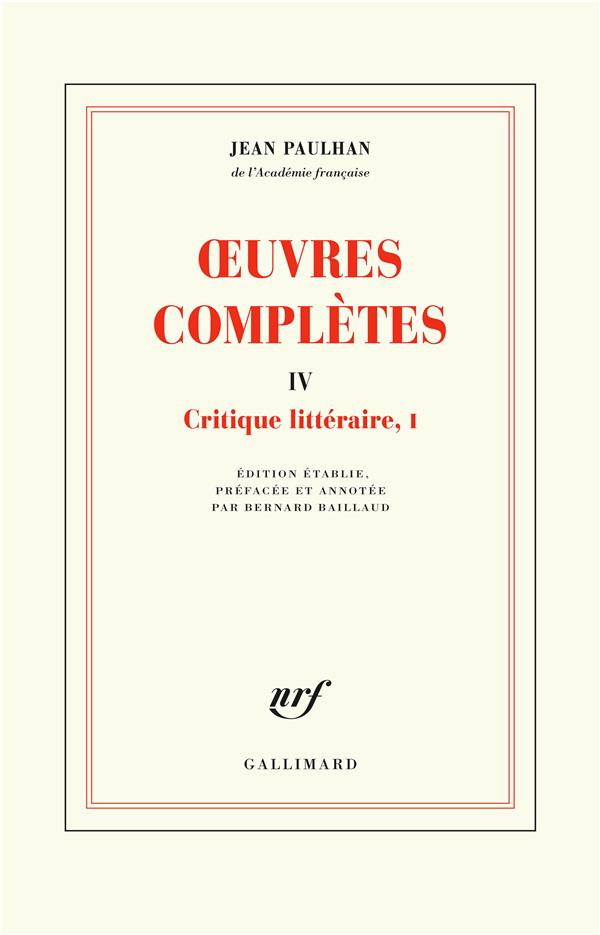 Oeuvres complètes. Tome 4, Critique littéraire, I