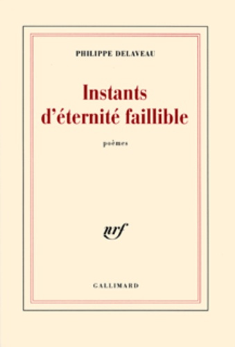 Instants d'éternité faillible