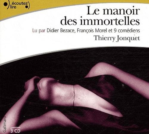 Le manoir des immortelles. 3 CD audio