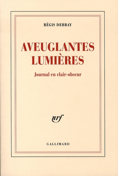 Aveuglantes lumières. Journal en clair-obscur