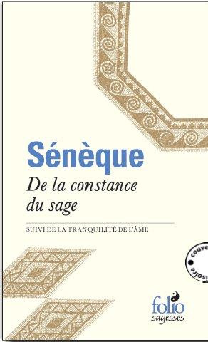 De la constance du sage. Suivi de La tranquillité de l'âme