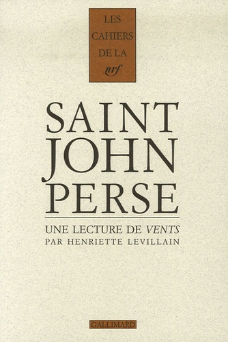 Cahiers Saint-John Perse Tome 18 : Une lecture de Vents de Saint-John Perse