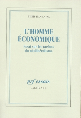 L'homme économique. Essai sur les racines du néolibéralisme