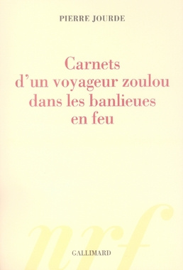 Carnets d'un voyageur zoulou dans les banlieues en feu