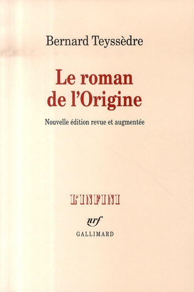 Le roman de l'Origine. Edition revue et augmentée